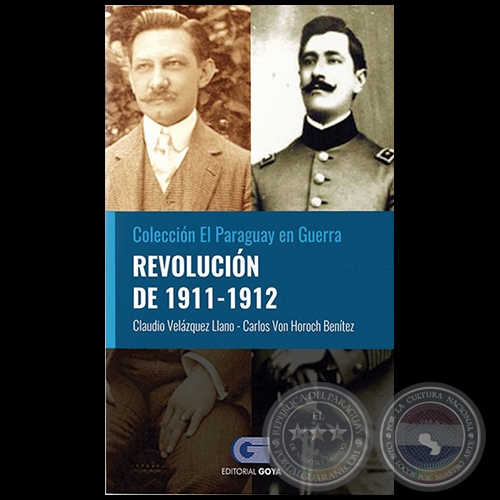 REVOLUCIÓN LIBERAL 1911 1912 - Autores: CLAUDIO VELÁZQUEZ LLANO / CARLOS ALEKSY VON HOROCH BENÍTEZ - Año 2020